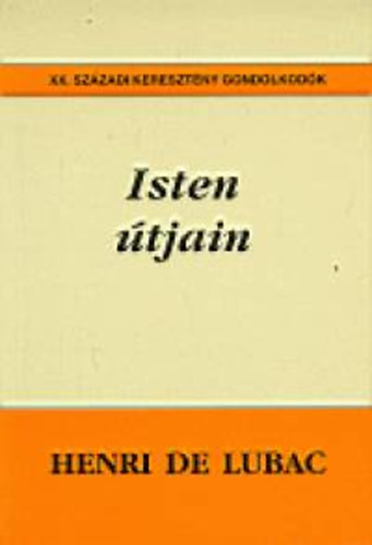 Lubac, Henride - Isten tjain 9.