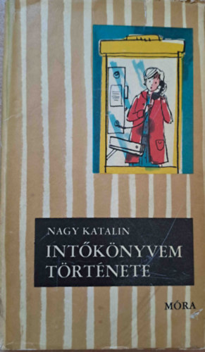 Nagy Katalin - Int�k�nyvem t�rt�nete