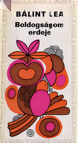 Bálint Lea - Boldogságom erdeje