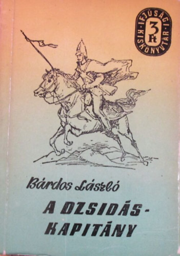Bárdos László - A dzsidáskapitány