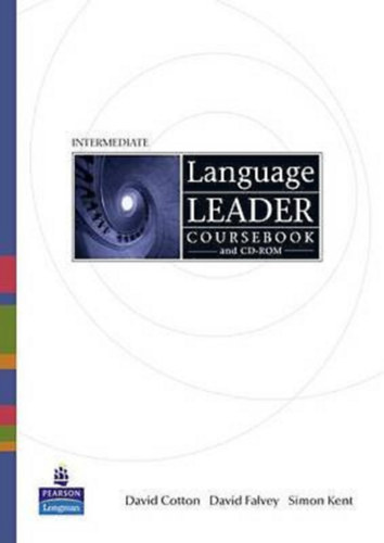 David Cotton, David Falvey, Simon Kent - Language Leader Intermediate Coursebook