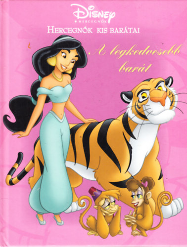 Rna Eszter (fordtotta) - A legkedvesebb bart-Hercegnk kis bartai (Disney hercegnk)