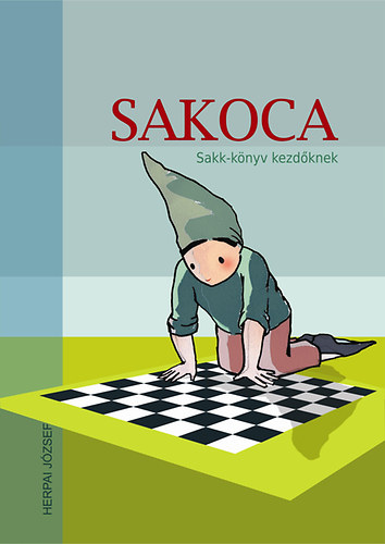 Herpai Jzsef - Sakoca - Sakk-knyv kezdknek