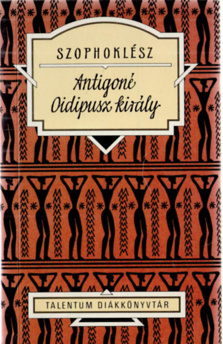 Szophokl�sz - Antigon� - Oidipusz kir�ly