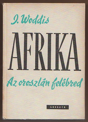 Jack Woddis - Afrika - Az oroszln felbred