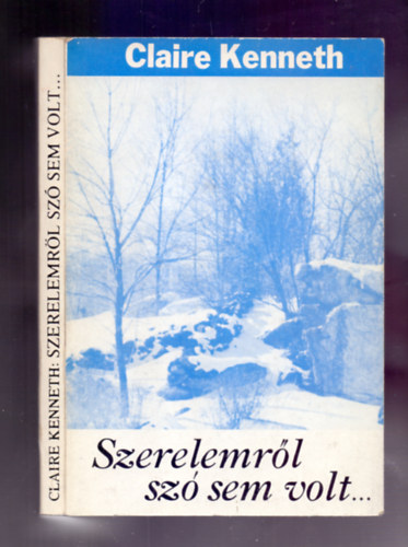 Claire Kenneth - Szerelemr�l sz� sem volt