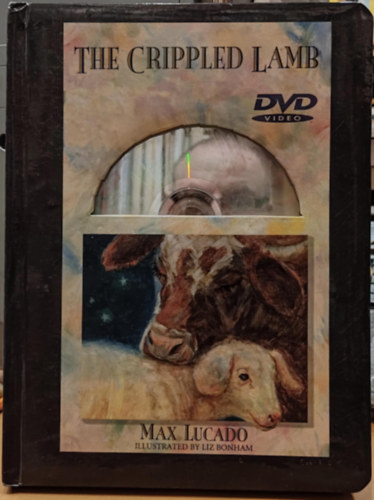 Max Lucado, Liz Bonham (illus.) - The Crippled Lamb: A Christmas Story about Finding Your Purpose