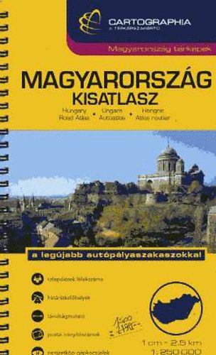 Vad Attila s tsai (szerk.) - Magyarorszg kisatlasz - a legjabb autplya-szakaszokkal (1: 250 000)
