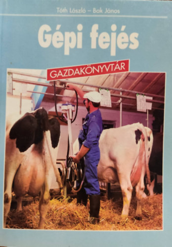 Bak J�nos- T�th L�szl� - G�pi fej�s