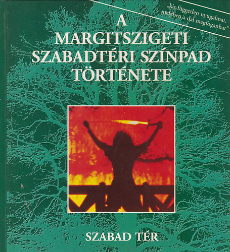 A Margitszigeti szabadt�ri sz�npad t�rt�nete 1938-1993