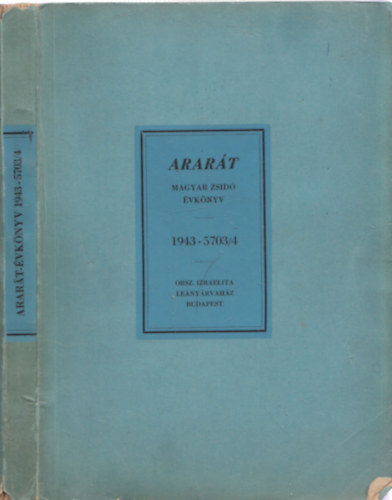Komls Aladr (szerk.) - Arart (Magyar zsid vknyv 1943-5703/4) - szmozott
