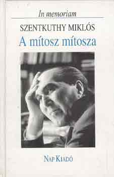 Szentkuthy MIkls - A mtosz mtosza