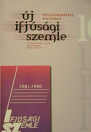 �j Ifj�s�gi Szemle IV. �vf. 1. sz�m, 2006 tavasz