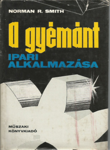 Norman R. Smith - A gyémánt ipari alkalmazása