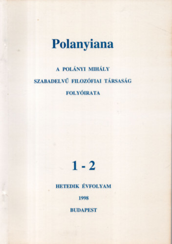 Fehr Mrta (szerk.); Gbor va (szerk.) - Polanyiana 1998. 1-2. Hetedik vfolyam