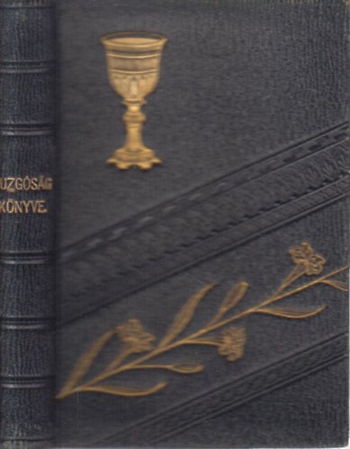 Sántha Károly - Buzgóság könyve