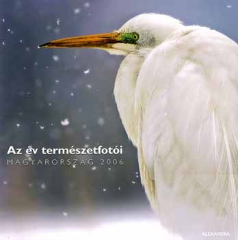 Alexandra Kiad - Az v termszetfoti Magyarorszg 2006