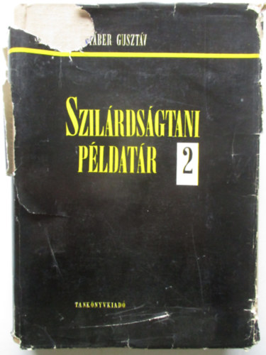 Sályi; Fáber - Szilárdságtani példatár II.