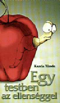 Kazda T�nde - Egy testben az ellens�ggel