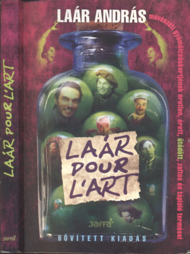 Lar Andrs - Lar pour L`art - Lar Andrs mvszeti gymlcsskertjnek retlen, rett, tdtt, zaftos s tpll termsei