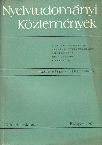 Hajd P.-Rdei K. (szerk.) - Nyelvtudomnyi kzlemnyek - 76. ktet - 1-2. szm