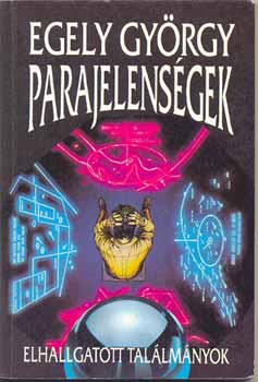 Egely György - Parajelenségek