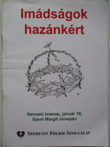 Sipos Gyula - Im�ds�gok haz�nk�rt - Nemzeti imanap, janu�r 18, Szent Margit �nnep�n