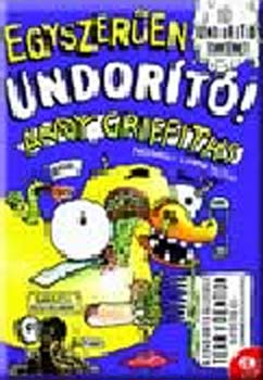 Andy Griffiths - Egyszerűen undorító! - 9 undorító történet