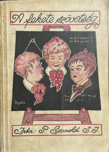 Garrold Rich�rd S. J. - A fekete sz�vets�g