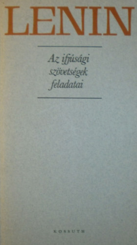 Vlagyimir Iljics Lenin - Az ifjsgi szvetsgek feladatai