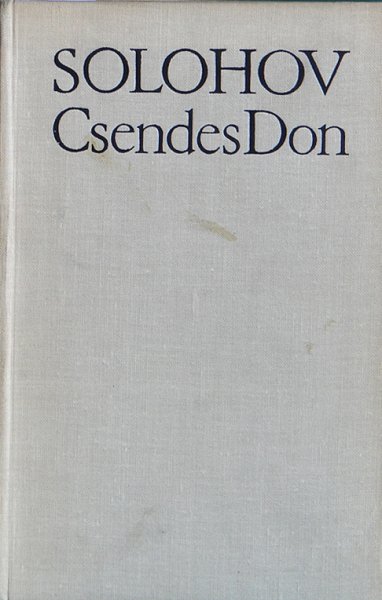 Mihail Solohov - Csendes Don I-II.