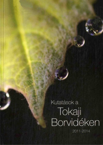Bihari Zoltn - Kutatsok a Tokaji Borvidken, 2011-2014