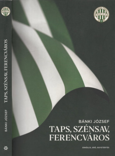 Bnki Jzsef - Taps, sznsav, Ferencvros