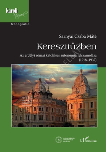 Sarnyai Csaba Máté - Kereszttűzben