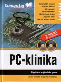 Horvth Annamria (szerk.) - PC-klinika - Diagnzis s terpia minden gondra + CD-ROM