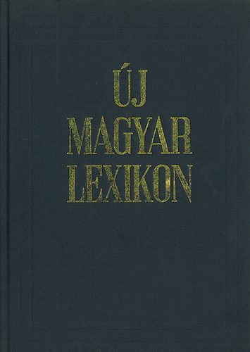 Maros Istvnn szerk.; Zsilinszky Sndor (szerk.) - j magyar lexikon A-Z kiegszt ktet 1962-1980