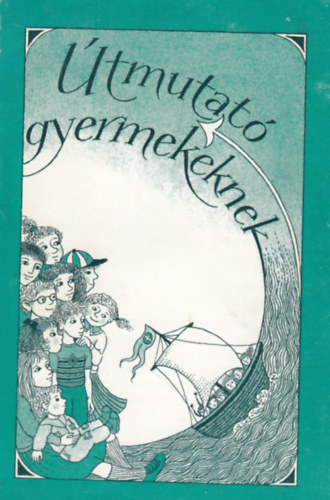 Vohmann Pter (szerkeszt) - tmutat gyermekeknek