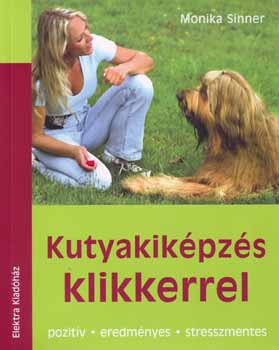 Monika Sinner - Kutyakikpzs klikkerrel