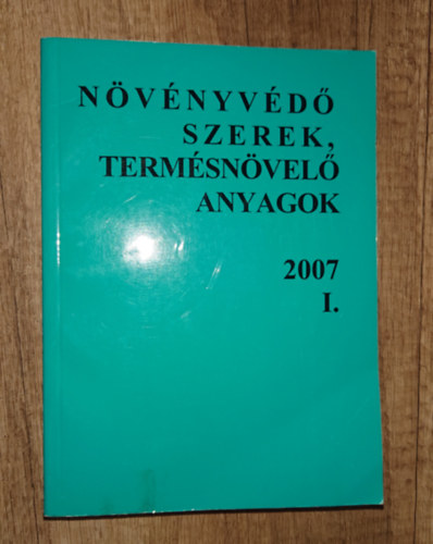 Szabadi Guszt�v (szerk.) - N�v�nyv�d� szerek, term�sn�vel� anyagok 2007 I.