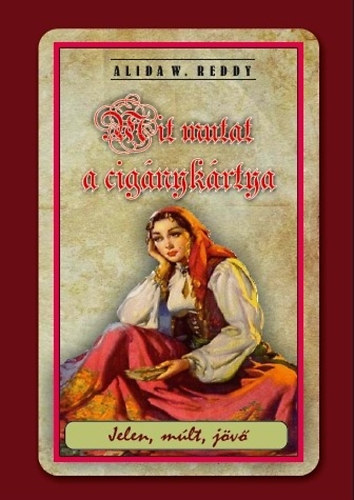 Alida W. Reddy - Mit mutat a cig�nyk�rtya