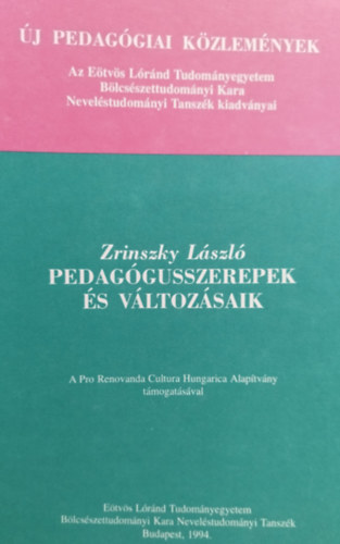 Zrinszky L�szl� - Pedag�gusszerepek �s v�ltoz�saik