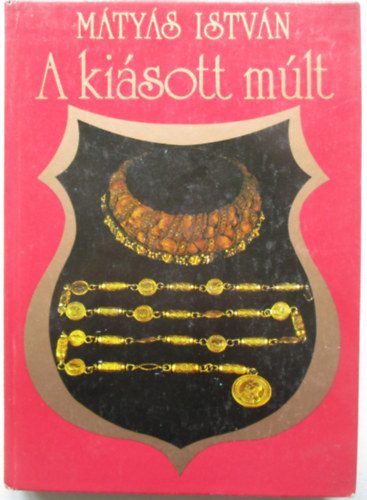 M�ty�s Istv�n - A ki�sott m�lt