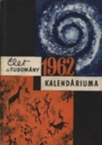 Az �let tudom�ny kalend�riuma 1962