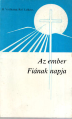 Veldkamp H. - Az ember fi�nak napja