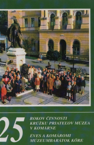 25 éves a Komáromi Múzeumbarátok Köre (szlovák-magyar)
