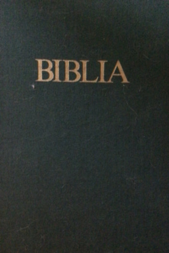 Szent Istv�n-T�rsulat - A biblia-�sz�vets�gi �s �jsz�vets�gi szent�r�s