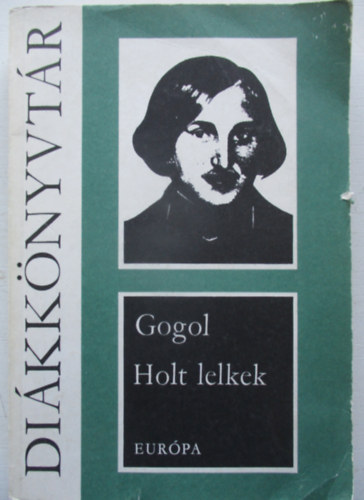 Nyikolaj Vasziljevics Gogol - Holt lelkek