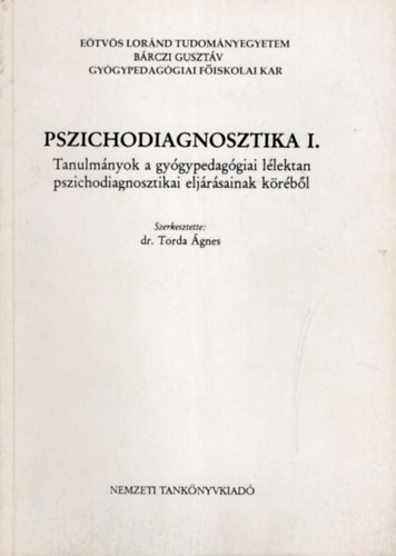 Dr. Torda gnes (szerk.) - Pszichodiagnosztika I.