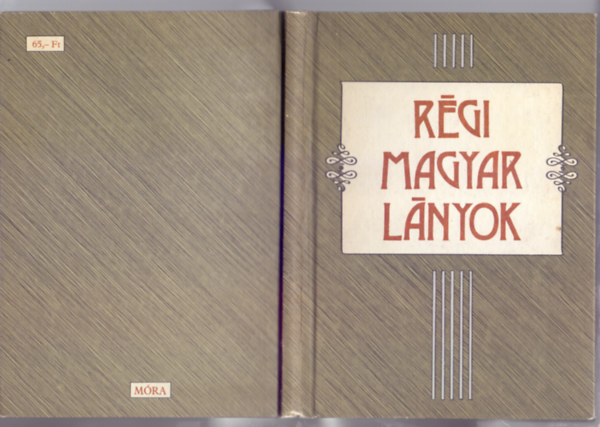Sulyok Magda (vl.) - Rgi magyar lnyok (Elbeszlsek)