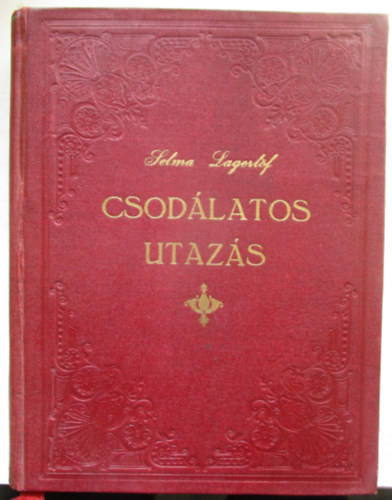 Selma Lagerlöf - Csodálatos utazás